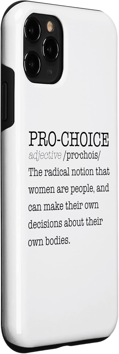 iPhone 11 Pro PRO-CHOICE Radical Notion Women Dictionary Definition Meme Case