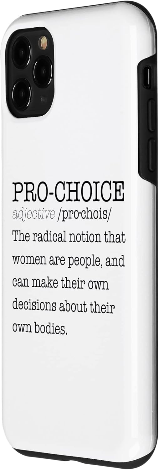 iPhone 11 Pro PRO-CHOICE Radical Notion Women Dictionary Definition Meme Case